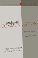 Authentic communication : Christian speech engaging culture /