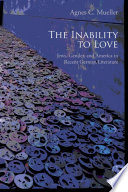 The inability to love : Jews, gender, and America in recent German literature /