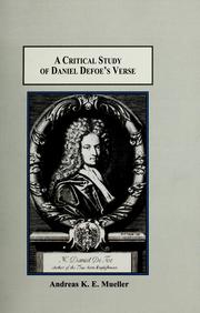 A critical study of Daniel Defoe's verse : recovering the neglected corpus of his poetic work /