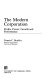 The modern corporation : profits, power, growth, and performance /