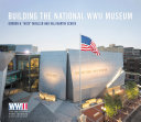 Building the National WWII Museum /