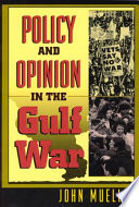 Policy and opinion in the Gulf War /