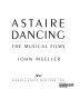 Astaire dancing : the musical films /