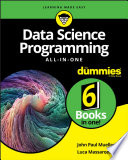 Data Science Programming All-In-One for Dummies.