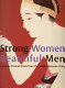 Strong women, beautiful men : Japanese portrait prints from the Toledo Museum of Art /