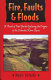 Fire, faults, & floods : a road & trail guide exploring the orgins of the Columbia River basin /