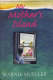 My mother's island : a novel /