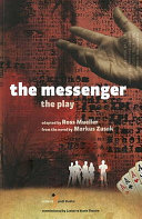 The messenger : the play /