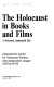 The Holocaust in books and films : a selected, annotated list /
