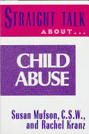 Straight talk about child abuse /