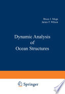 Dynamic Analysis of Ocean Structures /