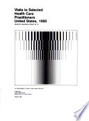 Visits to selected health care practitioners : United States, 1980.