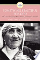 Something beautiful for God : Mother Teresa of Calcutta /