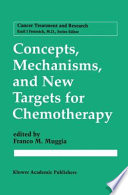 Concepts, Mechanisms, and New Targets for Chemotherapy /
