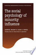 The social psychology of minority influence /