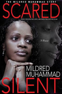 Scared silent : the Mildred Muhammad story: a memoir /
