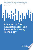 Advances in Food Applications for High Pressure Processing Technology /