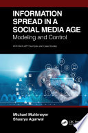 INFORMATION SPREAD IN A SOCIAL MEDIA AGE : modeling and control.