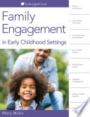 Family engagement in early childhood settings /