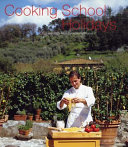 Cooking school holidays in the world's most exceptional places /