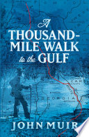 A thousand-mile walk to the Gulf /