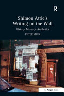 Shimon Attie's writing on the wall : history, memory, aesthetics /
