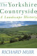 The Yorkshire countryside : a landscape history /