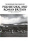 The National Trust guide to prehistoric and Roman Britain /