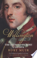 Wellington : the path to victory, 1769-1814 /