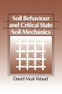 Soil behaviour and critical state soil mechanics /