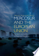 MERCOSUR and the European Union : variation and limits of regional integration /