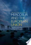 MERCOSUR and the European Union : Variation and Limits of Regional Integration /