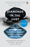 Diamonds in the dust : consistent compounding for extraordinary wealth creation /