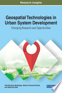 Geospatial technologies in urban system development : emerging research and opportunities /