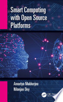 Smart computing with open source platforms /