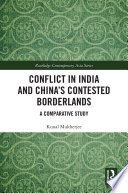 Conflict in India and China's contested borderlands : a comparative study /