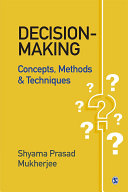 Decision-making : concepts, methods and techniques /