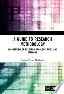 A Guide to Research Methodology : An Overview of Research Problems, Tasks and Methods.