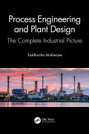 Industrial process engineering and plant design /