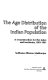 The age distribution of the Indian population : a reconstruction for the states and territories, 1881-1961 /