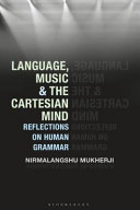 The Structure of the Human Mind : Explorations in Language, Music, Cartesian Sign /