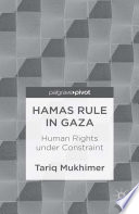 Hamas rule in Gaza human rights under constraint /