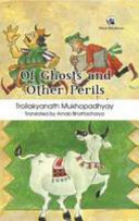 Of ghosts and other perils : selected stories of Troilokyanath Mukhopadhyay /