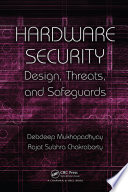 Hardware security : design, threats, and safeguards /