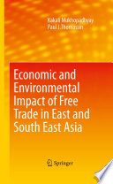 Economic and environmental impact of free trade in East and South East Asia /