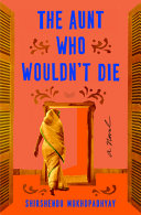 The aunt who wouldn't die : a novel /