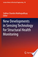 New developments in sensing technology for structural health monitoring /