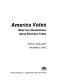 America votes : what you should know about elections today /