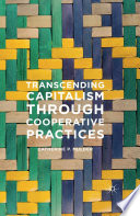 Transcending capitalism through cooperative practices /