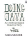 Doing Java : an anthropological detective story /